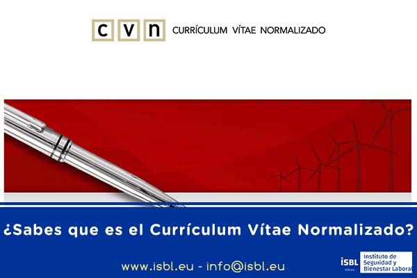 Currículum Vítae Normalizado, CVN ¿Sabes que es el Currículum Vítae Normalizado (CVN)?