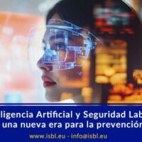 Inteligencia Artificial y Seguridad Laboral: una nueva era para la prevención